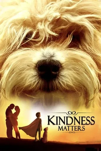 Kindness Matters movie poster - Rated 7.2/10
