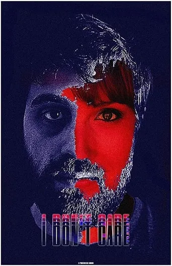 I Don't Care movie poster - Entertainment content