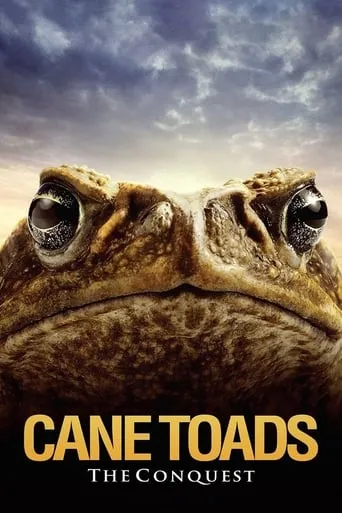 Cane Toads: The Conquest movie poster - Rated 6.8/10