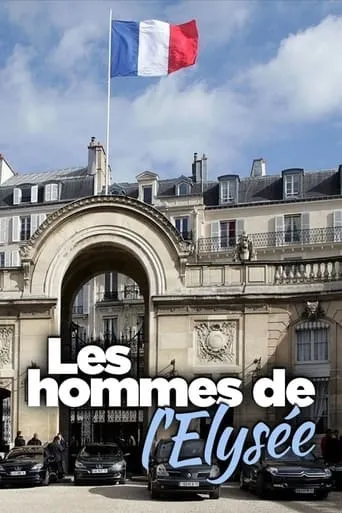 Les Hommes de l'Élysée movie poster - Entertainment content