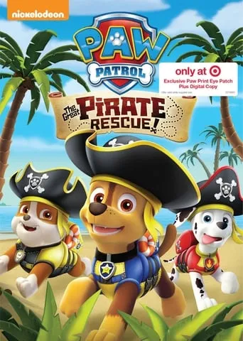 Paw Patrol: The Great Pirate Rescue! movie poster - Rated 10/10