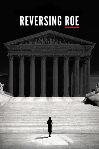Reversing Roe movie poster - Rated 7.3/10