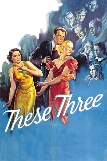 These Three movie poster - Rated 7.1/10