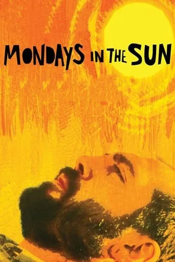 Mondays in the Sun movie poster - Rated 7.251/10