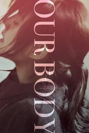 Our Body movie poster - Rated 5.4/10