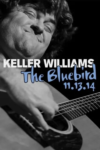 Keller Williams: The Bluebird movie poster - Rated 8/10