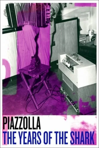 Piazzolla: The Years of the Shark movie poster - Rated 6.2/10