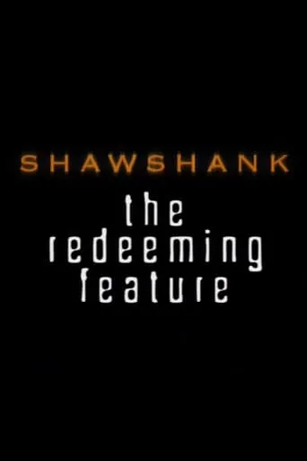 Shawshank: The Redeeming Feature movie poster - Rated 8.6/10