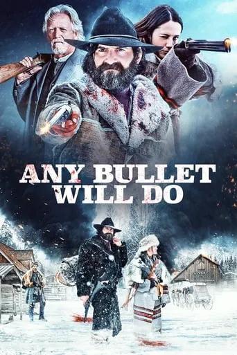 Any Bullet Will Do movie poster - Rated 4.6/10