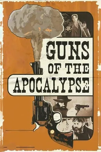 Guns of the Apocalypse movie poster - Rated 2.3/10