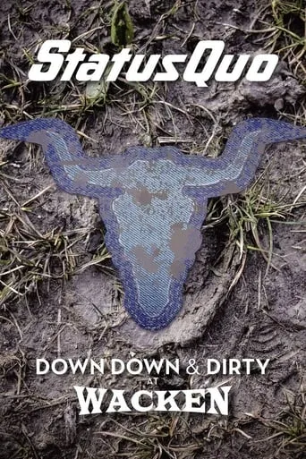 Status Quo – Down Down & Dirty at Wacken movie poster - Entertainment content