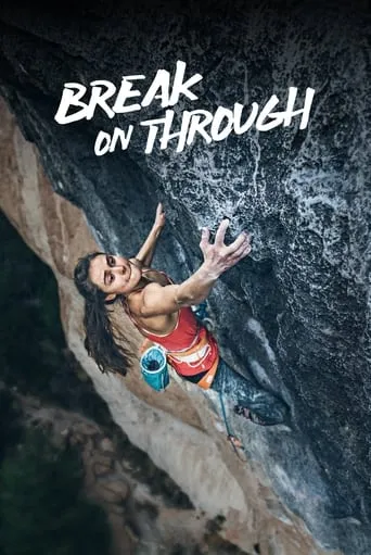 Break on Through movie poster - Rated 10/10