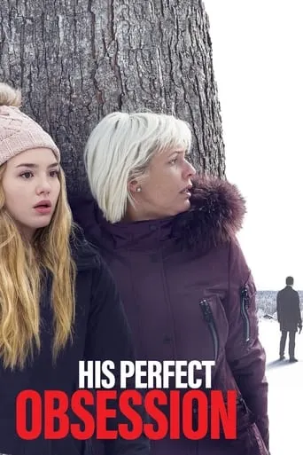 His Perfect Obsession movie poster - Rated 5.8/10