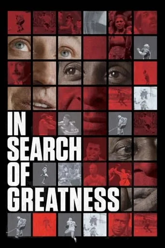 In Search of Greatness movie poster - Rated 6.7/10