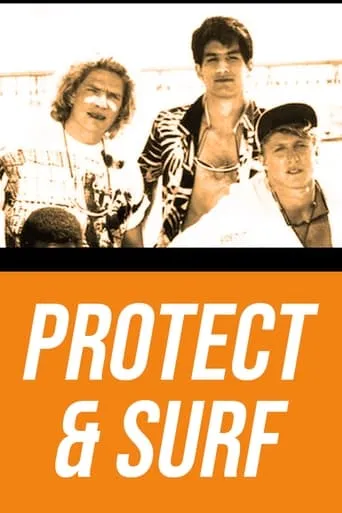 Protect and Surf movie poster - Rated 5/10