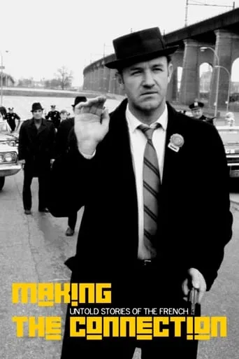Making the Connection: Untold Stories of The French Connection movie poster - Rated 7/10