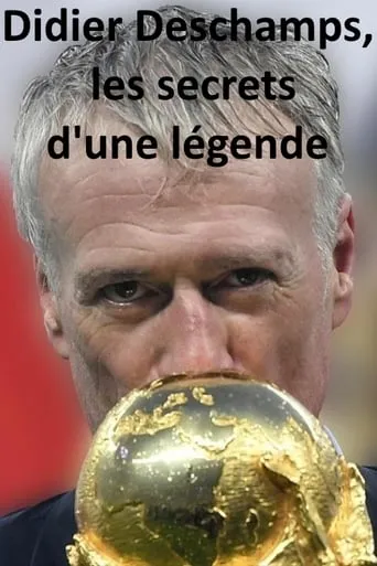Didier Deschamps, les secrets d'une légende movie poster - Entertainment content