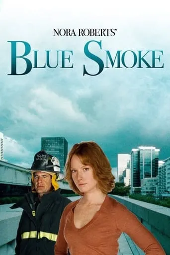 Nora Roberts' Blue Smoke movie poster - Rated 5.1/10