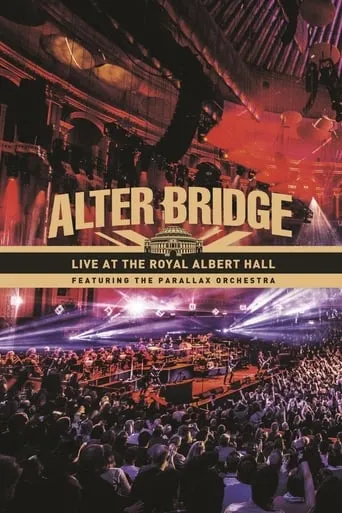 Alter Bridge - Live at the Royal Albert Hall (featuring The Parallax Orchestra) movie poster - Rated 9.8/10