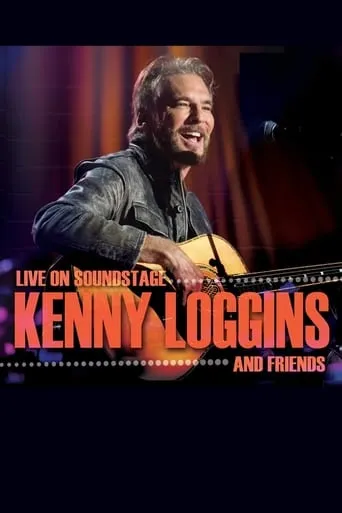 Kenny Loggins and Friends Live on Soundstage movie poster - Rated 8/10