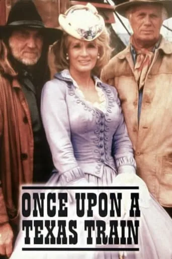 Once Upon a Texas Train movie poster - Rated 5.4/10