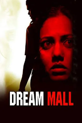 Dream Mall movie poster - Entertainment content