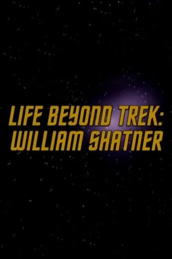Life Beyond Trek: William Shatner movie poster - Rated 7/10