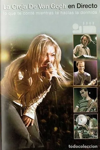 La Oreja De Van Gogh: En Directo - Lo Que Te Conte Mientras Te Hacias La Dormida movie poster - Rated 9/10