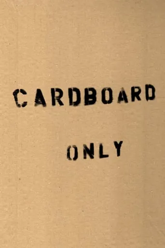 Cardboard Only movie poster - Rated 5/10