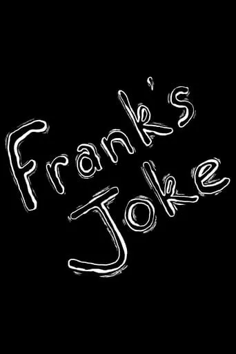 Frank's Joke movie poster - Rated 6/10