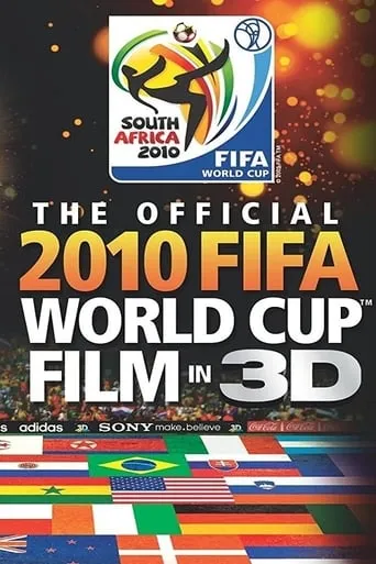 The Official 2010 FIFA World Cup Film movie poster - Rated 6.5/10