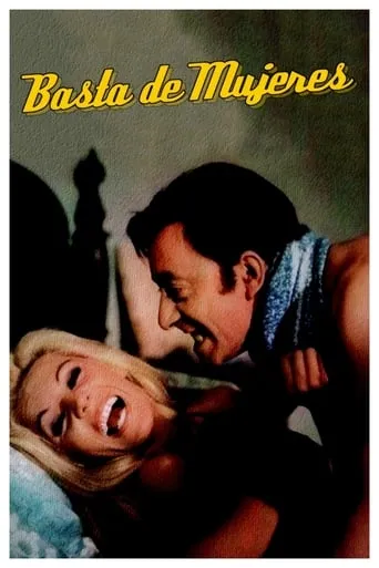 Basta de mujeres movie poster - Rated 6.3/10