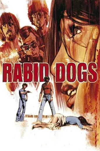 Rabid Dogs movie poster - Rated 7.528/10