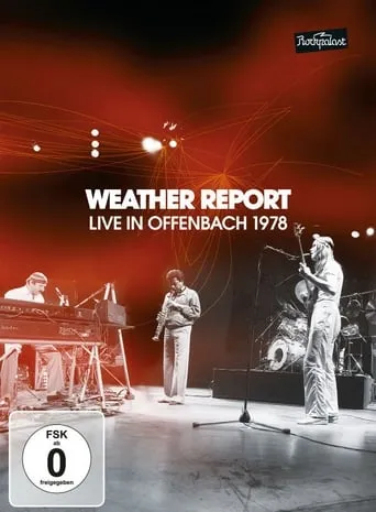 Weather Report: Live in Offenbach 1978 movie poster - Rated 4.5/10