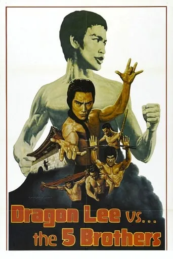 Dragon Lee Vs. The 5 Brothers movie poster - Rated 4.8/10