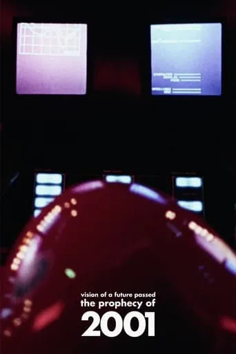 Vision of a Future Passed: The Prophecy of 2001 movie poster - Rated 6/10