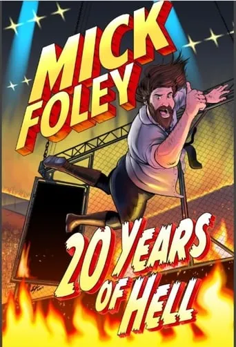 Mick Foley: 20 Years of Hell movie poster - Rated 9/10
