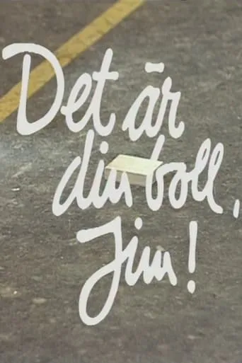 Det är din boll, Jim movie poster - Entertainment content