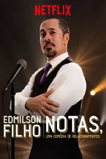 Edmilson Filho: Notas, Comedy about Relationships movie poster - Rated 5.5/10