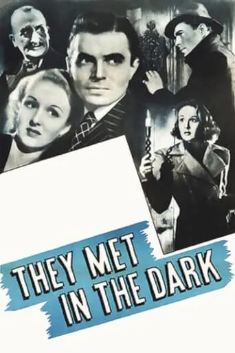 They Met in the Dark movie poster - Rated 6.3/10