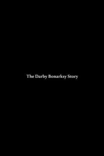The Darby Bonarsky Story movie poster - Rated 6/10