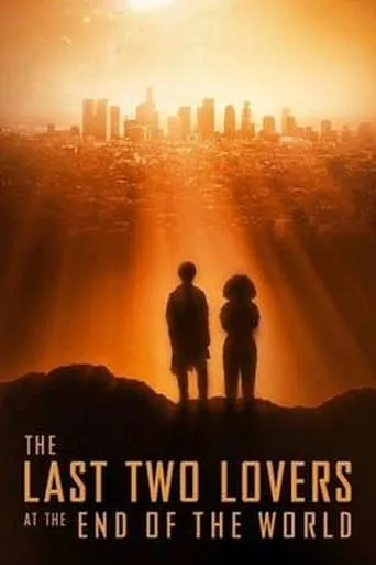 The Last Two Lovers at the End of the World movie poster - Entertainment content