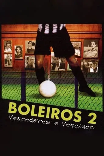 Boleiros 2 - Vencedores e Vencidos movie poster - Rated 6.4/10