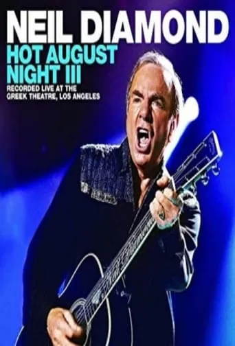 Neil Diamond - Hot August Night III movie poster - Rated 8/10