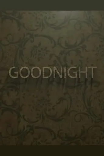 Goodnight movie poster - Rated 6.7/10
