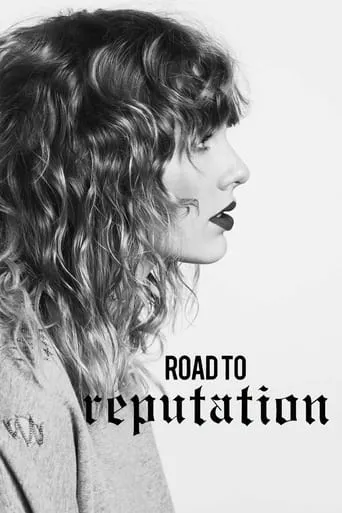 Taylor Swift: The Road to Reputation movie poster - Rated 9/10