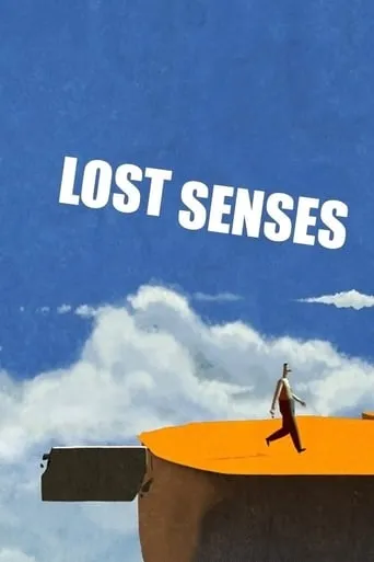 Lost Senses movie poster - Rated 7/10