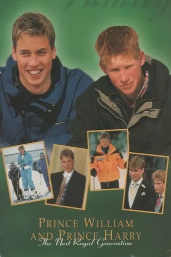 Prince William & Prince Harry: The Next Royal Generation movie poster - Rated 9/10
