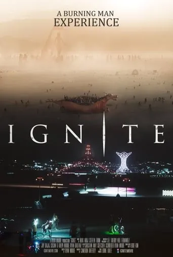 Ignite: A Burning Man Experience movie poster - Entertainment content