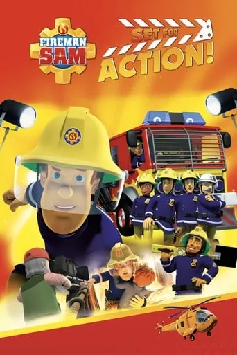 Fireman Sam: Set for Action! movie poster - Rated 6.2/10